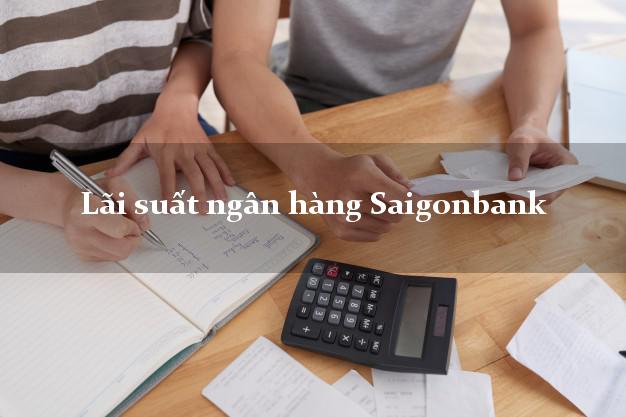 Lãi suất ngân hàng Saigonbank