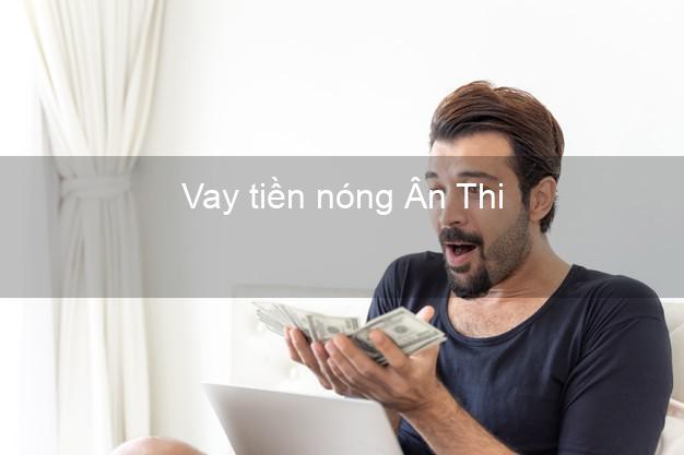 Vay tiền nóng Ân Thi Hưng Yên