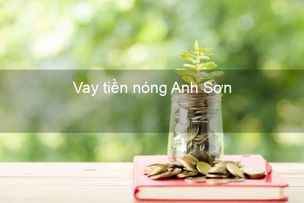 Vay tiền nóng Anh Sơn Nghệ An