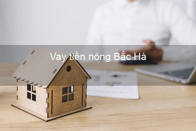 Vay tiền nóng Bắc Hà Lào Cai