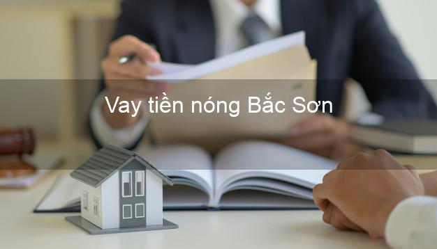 Vay tiền nóng Bắc Sơn Lạng Sơn