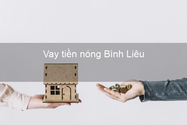 Vay tiền nóng Bình Liêu Quảng Ninh