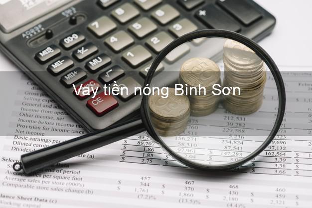 Vay tiền nóng Bình Sơn Quảng Ngãi