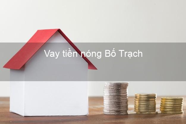 Vay tiền nóng Bố Trạch Quảng Bình