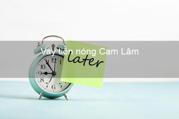 Vay tiền nóng Cam Lâm Khánh Hòa