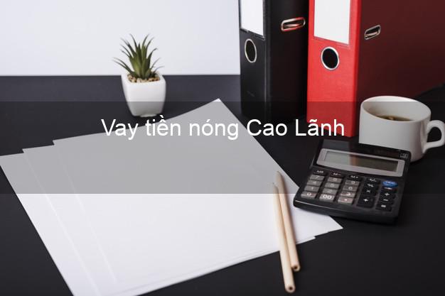 Vay tiền nóng Cao Lãnh Đồng Tháp