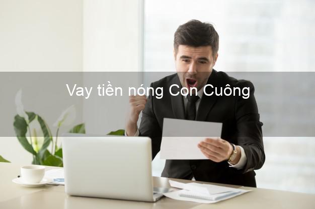 Vay tiền nóng Con Cuông Nghệ An