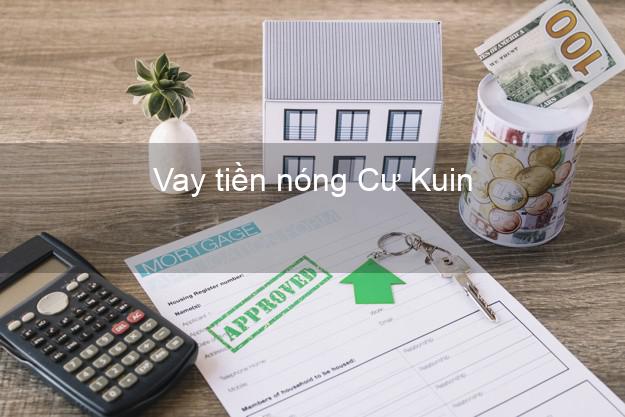 Vay tiền nóng Cư Kuin Đắk Lắk