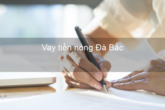 Vay tiền nóng Đà Bắc Hòa Bình