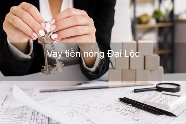 Vay tiền nóng Đại Lộc Quảng Nam