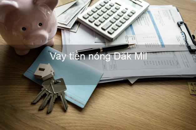 Vay tiền nóng Dăk Mil Đắk Nông