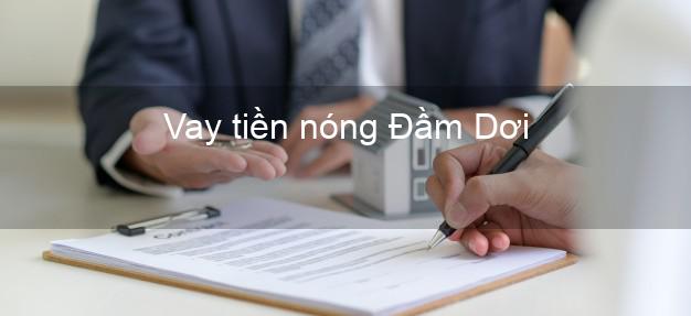 Vay tiền nóng Đầm Dơi Cà Mau