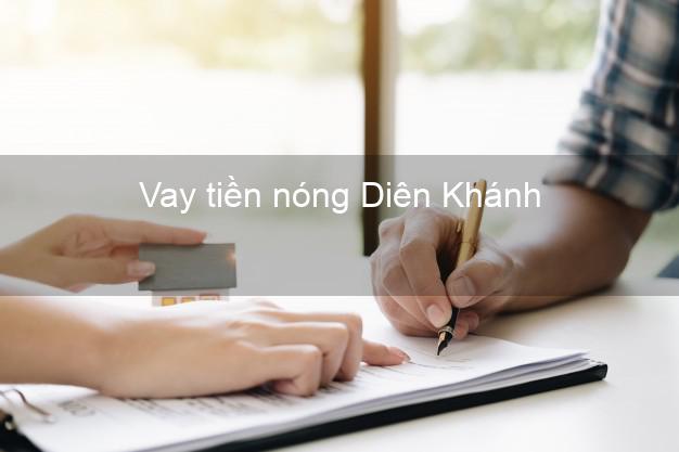 Vay tiền nóng Diên Khánh Khánh Hòa