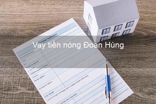 Vay tiền nóng Đoan Hùng Phú Thọ