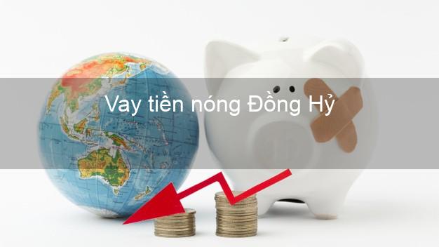 Vay tiền nóng Đồng Hỷ Thái Nguyên