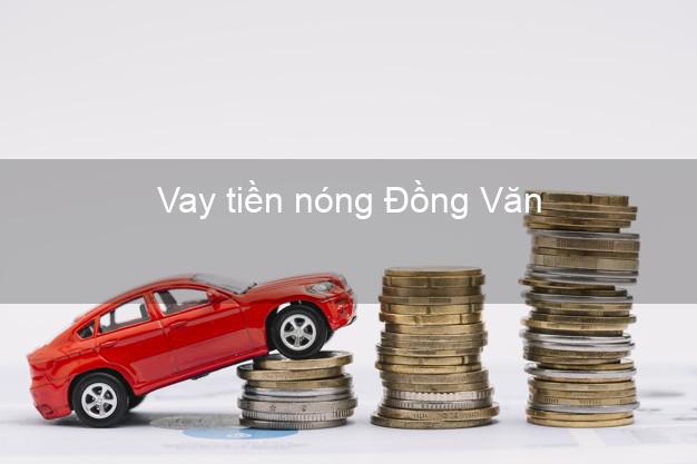 Vay tiền nóng Đồng Văn Hà Giang