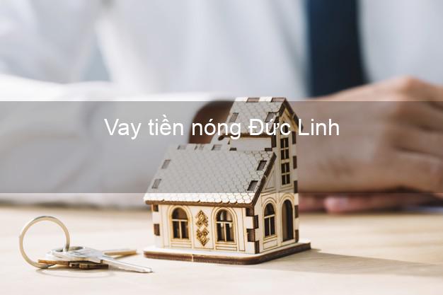 Vay tiền nóng Đức Linh Bình Thuận