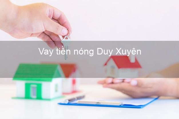 Vay tiền nóng Duy Xuyên Quảng Nam