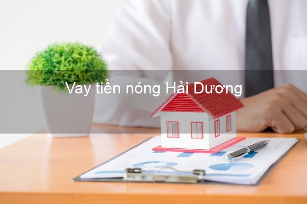 Vay tiền nóng Hải Dương