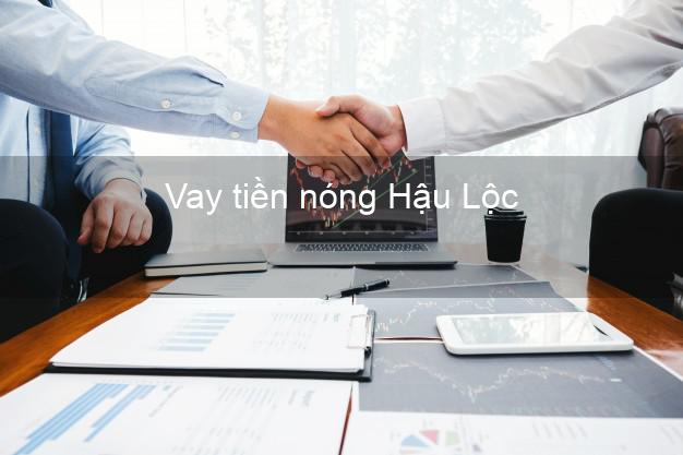 Vay tiền nóng Hậu Lộc Thanh Hóa