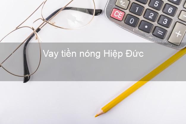 Vay tiền nóng Hiệp Đức Quảng Nam