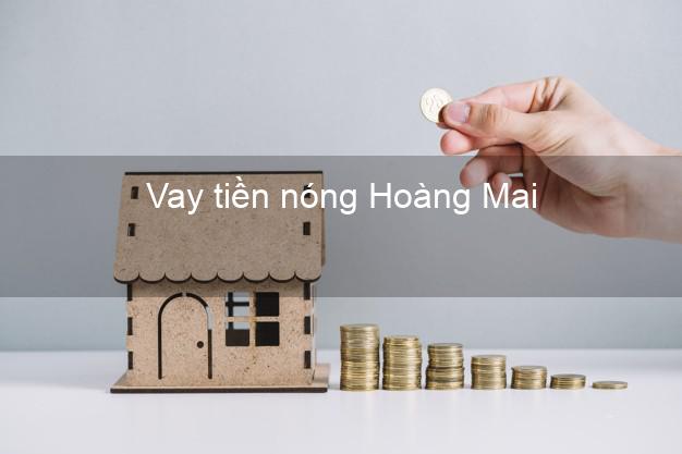 Vay tiền nóng Hoàng Mai Nghệ An