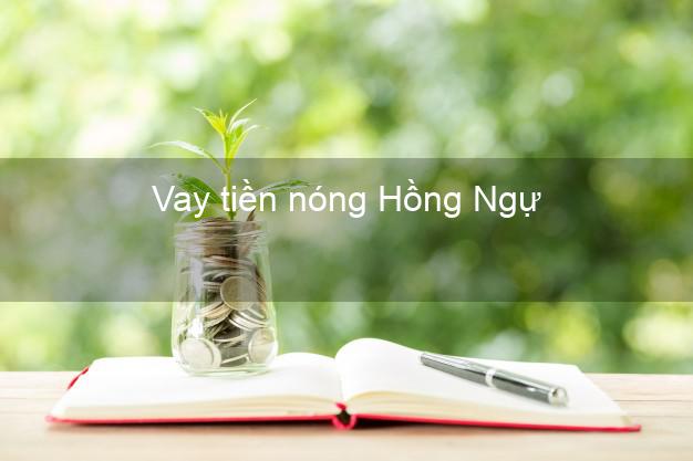 Vay tiền nóng Hồng Ngự Đồng Tháp