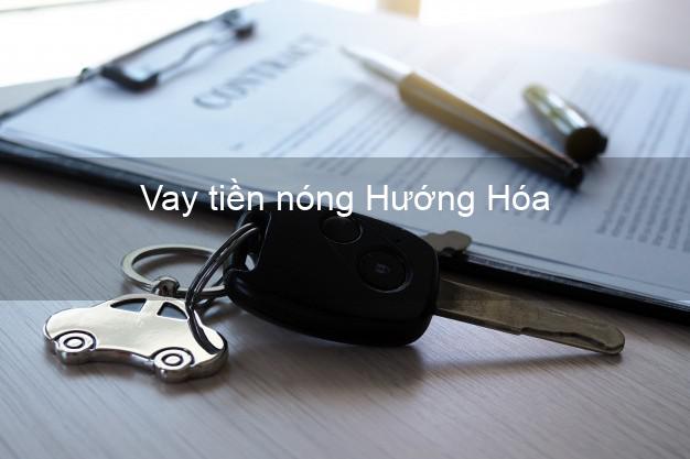 Vay tiền nóng Hướng Hóa Quảng Trị