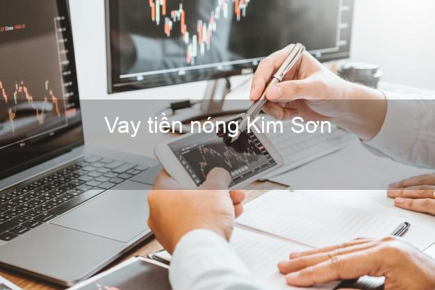 Vay tiền nóng Kim Sơn Ninh Bình