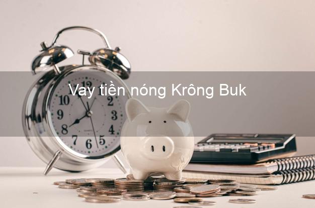 Vay tiền nóng Krông Buk Đắk Lắk