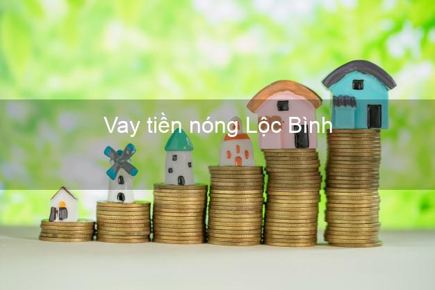 Vay tiền nóng Lộc Bình Lạng Sơn