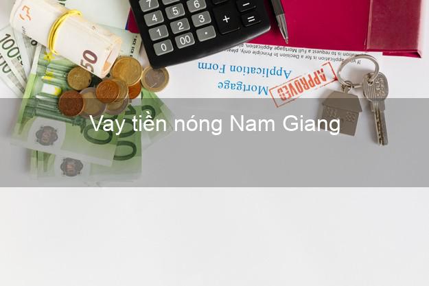 Vay tiền nóng Nam Giang Quảng Nam