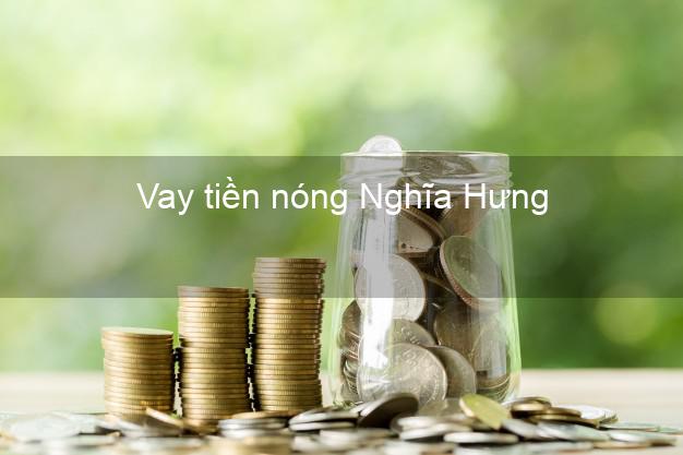 Vay tiền nóng Nghĩa Hưng Nam Định
