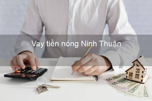 Vay tiền nóng Ninh Thuận