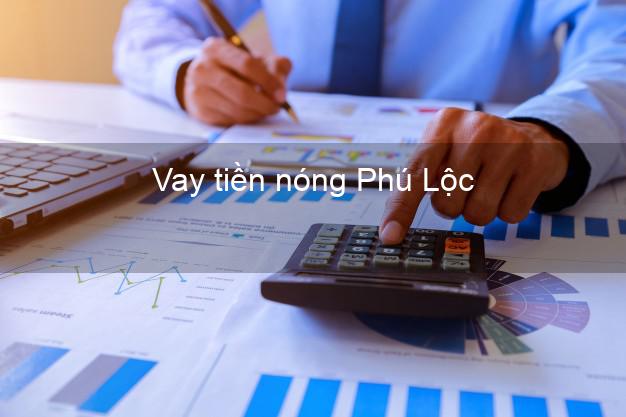 Vay tiền nóng Phú Lộc Thừa Thiên Huế