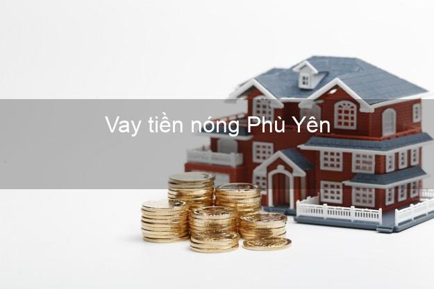 Vay tiền nóng Phù Yên Sơn La