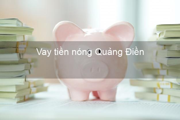 Vay tiền nóng Quảng Điền Thừa Thiên Huế