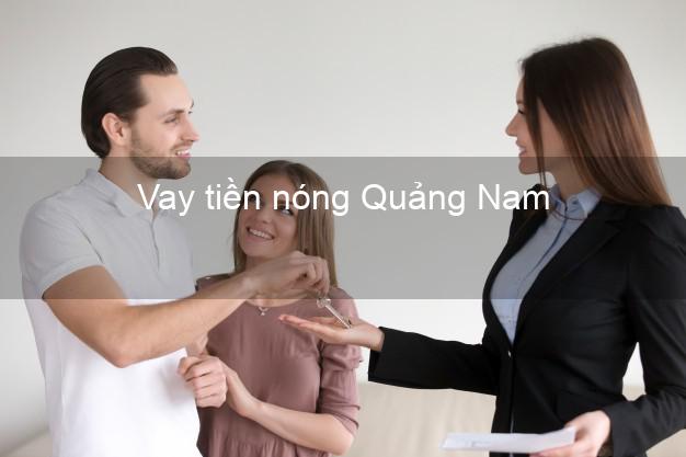 Vay tiền nóng Quảng Nam