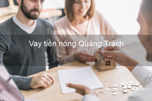 Vay tiền nóng Quảng Trạch Quảng Bình