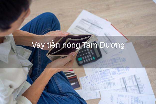 Vay tiền nóng Tam Dương Vĩnh Phúc