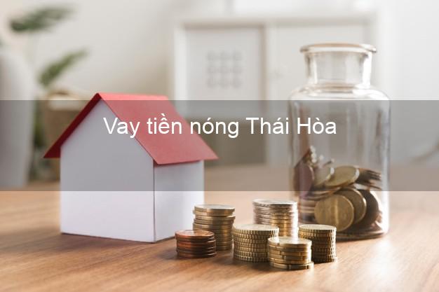 Vay tiền nóng Thái Hòa Nghệ An