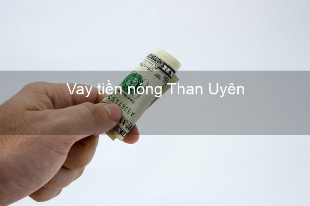 Vay tiền nóng Than Uyên Lai Châu