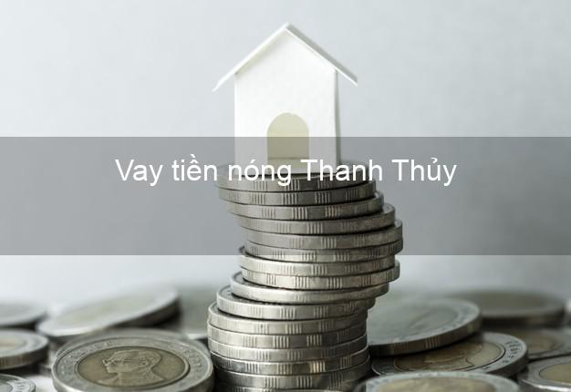 Vay tiền nóng Thanh Thủy Phú Thọ