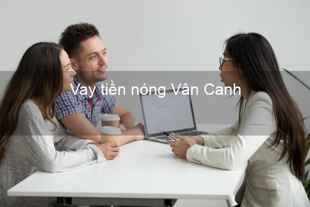 Vay tiền nóng Vân Canh Bình Định