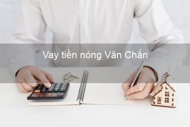 Vay tiền nóng Văn Chấn Yên Bái