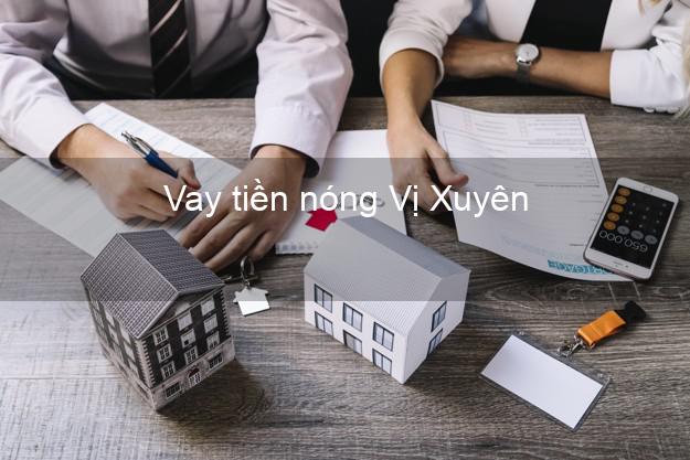 Vay tiền nóng Vị Xuyên Hà Giang