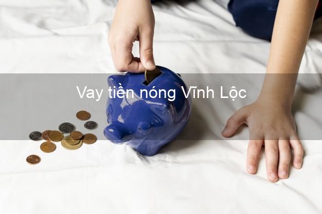 Vay tiền nóng Vĩnh Lộc Thanh Hóa