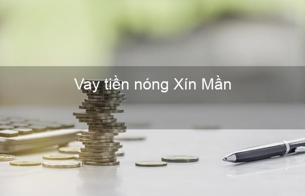 Vay tiền nóng Xín Mần Hà Giang